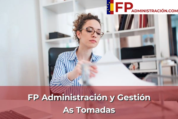 FP Administración y Gestión en Devesa 24 FP Administración y Gestión en As Tomadas
