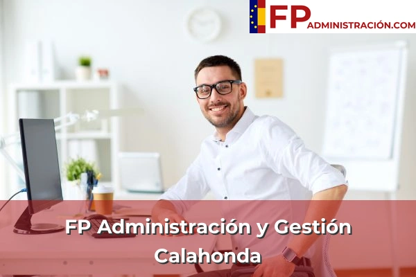 FP Administración y Gestión en Granada 13 FP Administración y Gestión en Calahonda