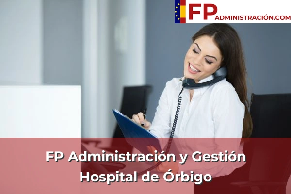 FP Administración y Gestión en León 5 FP Administración y Gestión en Hospital de Órbigo