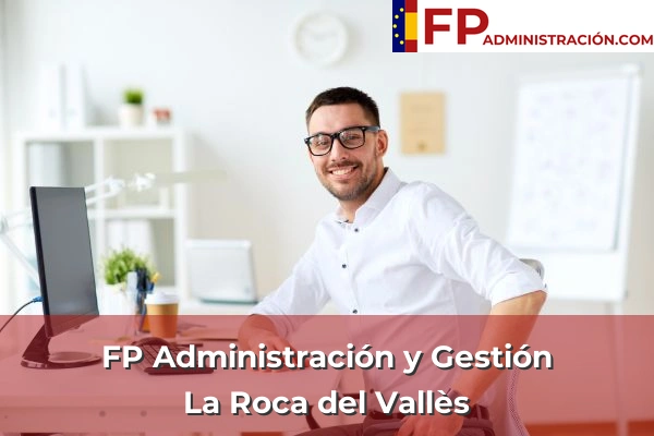 FP Administración y Gestión en La Roca del Vallès
