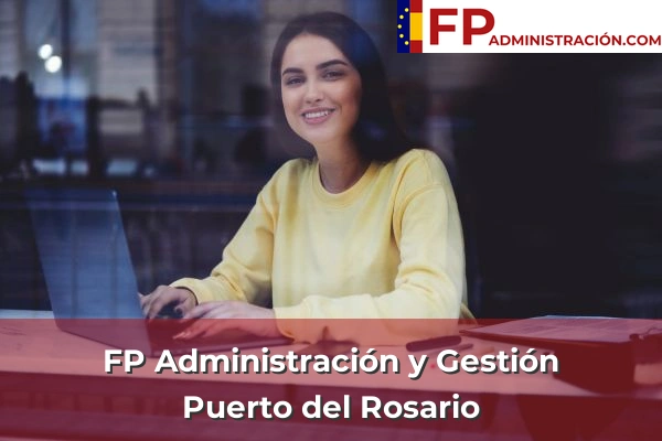 FP Administración y Gestión en Telde 32 FP Administración y Gestión en Puerto del Rosario