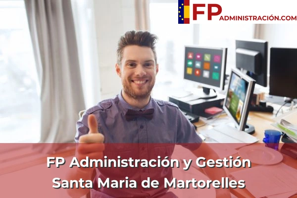 FP Administración y Gestión en Santa Maria de Martorelles