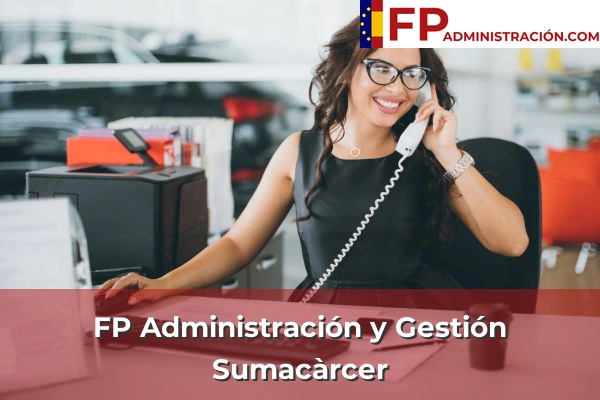 FP Administración y Gestión en Sumacàrcer
